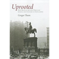 Uprooted: How Breslau Became Wroclaw During the Century of Expulsions - Paperback