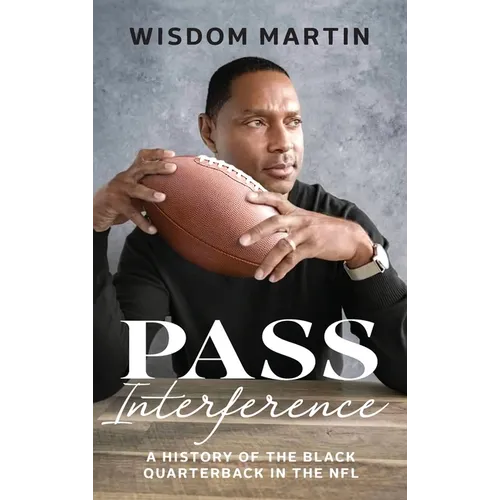 Pass Interference: History of the Black Quarterback in the NFL - Hardcover