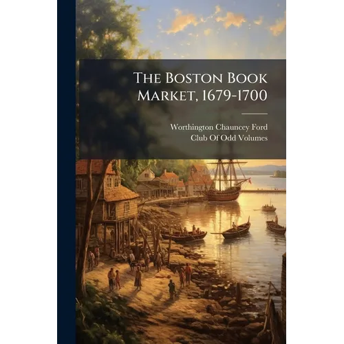 The Boston Book Market, 1679-1700 - Paperback