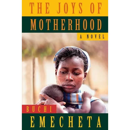 The Joys of Motherhood - Hardcover