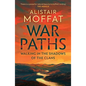 War Paths: Walking in the Shadows of the Clans - Hardcover