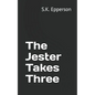 The Jester Takes Three - Paperback