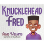 Knucklehead Fred - Hardcover