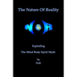 The Nature Of Reality: Exploding The Mind Body Spirit Myth - Paperback