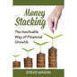 Money Stacking: The Inevitable Way of Financial Growth - Paperback