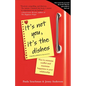 It's Not You, It's the Dishes (originally published as Spousonomics): How to Minimize Conflict and Maximize Happiness in Your Relationship - Paperback