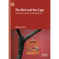 The Bird and the Cage: China's Economic Contradictions - Hardcover