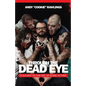 Through The Dead Eye: A Eulogy To The Art Of Scare Acting - Paperback