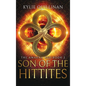 Son of the Hittites (Hardback Version) - Hardcover