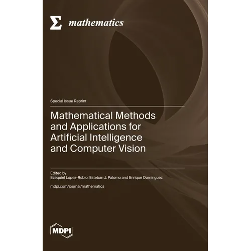 Mathematical Methods and Applications for Artificial Intelligence and Computer Vision - Hardcover