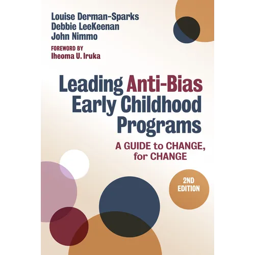 Leading Anti-Bias Early Childhood Programs: A Guide to Change, for Change - Paperback