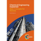Chemical Engineering Explained: Basic Concepts for Novices - Hardcover