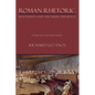 Roman Rhetoric: Revolution and the Greek Influence - Paperback