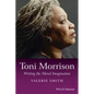 Toni Morrison: Writing the Moral Imagination - Paperback