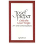 Only the Lover Sings: Art and Contemplation - Paperback