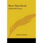 More Than Bread: A Book Of Poems - Paperback