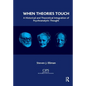 When Theories Touch: A Historical and Theoretical Integration of Psychoanalytic Thought - Paperback