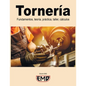 Tornería: Fundamentos, teoría, práctica, taller, cálculos - Paperback