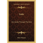 Faith: Our Guide Through the Dark - Paperback