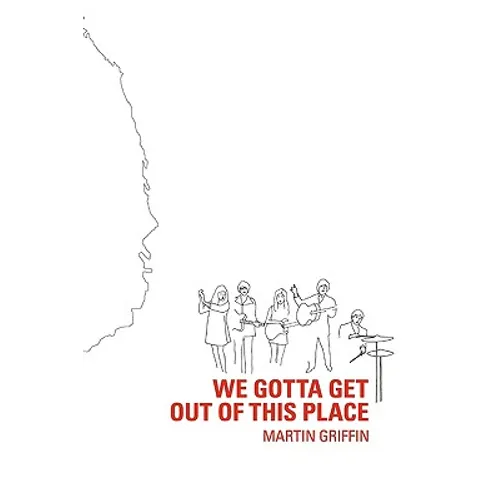 We Gotta Get Out of this Place - Paperback