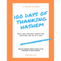 100 Days of Thanking Hashem: Build Your Spiritual Capacity For Gratitude One Day At A Time - Paperback