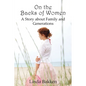 On the Backs of Women: A Story About Family and Generations - Paperback