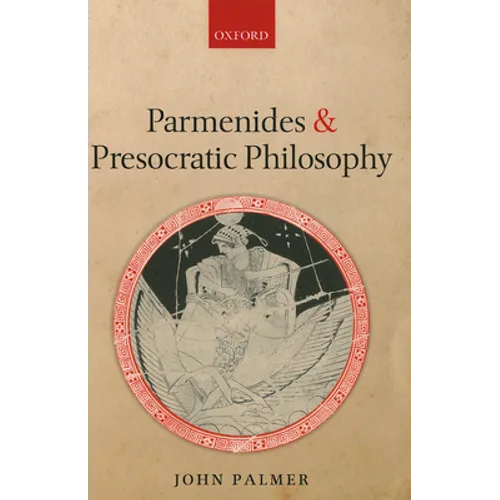 Parmenides and Presocratic Philosophy - Paperback