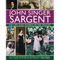 John Singer Sargent: His Life and Works in 500 Images: An Illustrated Exploration of the Artist, His Life and Context, with a Gallery of 300 Paintings - Hardcover
