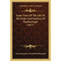 Some Years Of The Life Of The Duke And Duchess Of Marlborough (1817) - Paperback