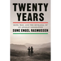 Twenty Years: Hope, War, and the Betrayal of an Afghan Generation - Hardcover