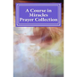 A Course in Miracles Prayer Collection - Paperback