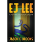 E.J. Lee and The Golden Door - Paperback
