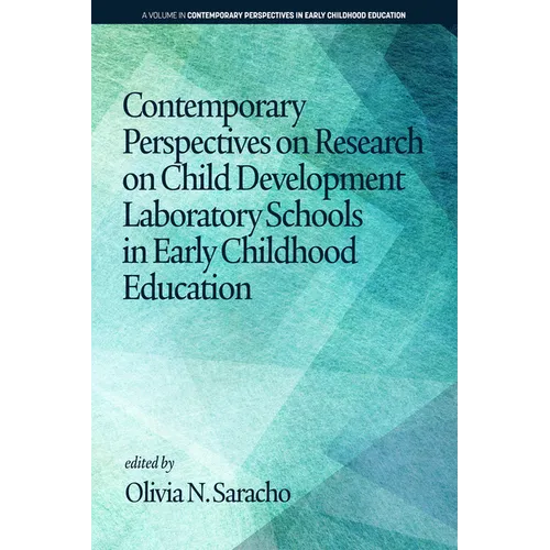 Contemporary Perspectives on Research on Child Development Laboratory Schools in Early Childhood Education - Paperback