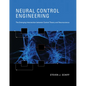Neural Control Engineering: The Emerging Intersection Between Control Theory and Neuroscience - Paperback