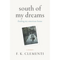 South of My Dreams: Finding My American Home, a Memoir - Hardcover