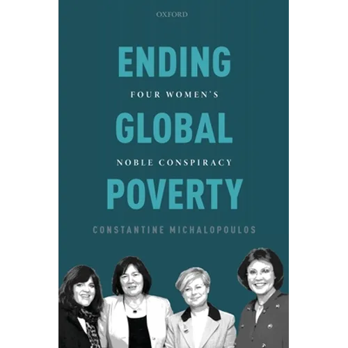 Ending Global Poverty: Four Women's Noble Conspiracy - Hardcover