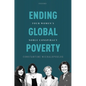 Ending Global Poverty: Four Women's Noble Conspiracy - Hardcover