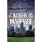 A Dangerous Marriage - Paperback