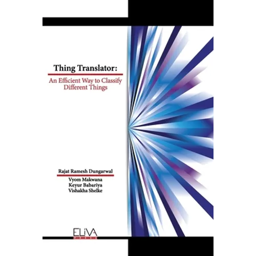 Thing Translator: An Efficient Way to Classify Different Things - Paperback