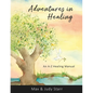 Adventures in Healing: An A-Z Healing Manual - Paperback