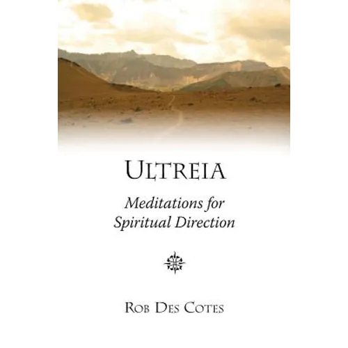Ultreia: Meditations for Spiritual Direction - Paperback