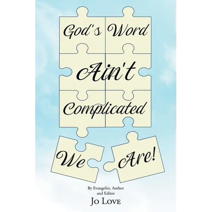 God's Word Ain't Complicated - We Are! - Paperback