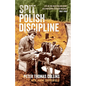 Spit Polish Discipline: Life in the Australian Army as a national service recruit - Paperback
