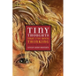 Tiny Thoughts That I've Been Thinking: Selected Writings of Leslie Anne Bustard - Paperback