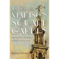 The Grandest Madison Square Garden: Art, Scandal, and Architecture in Gilded Age New York - Hardcover