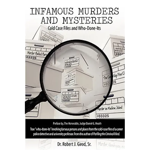 Infamous Murders and Mysteries: Cold Case Files and Who-Done-Its - Hardcover
