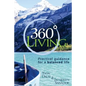 360 Living: Practical guidance for a balanced life - Paperback
