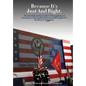 Because It's Just and Right: The Untold Back-Story of the US Recognition of Jerusalem as the Capital of Israel and Moving the US Embassy to Jerusal - Hardcover