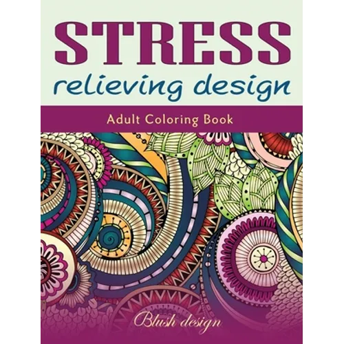Stress relieving Design: Adult Coloring Book - Hardcover