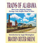Trains of Alabama: Short Lines, Railyards, Engines, Heritage Units, Railfan Photos, & More - Hardcover